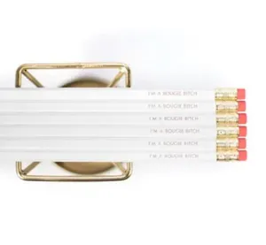 I'm a Bougie Bitch Pencils